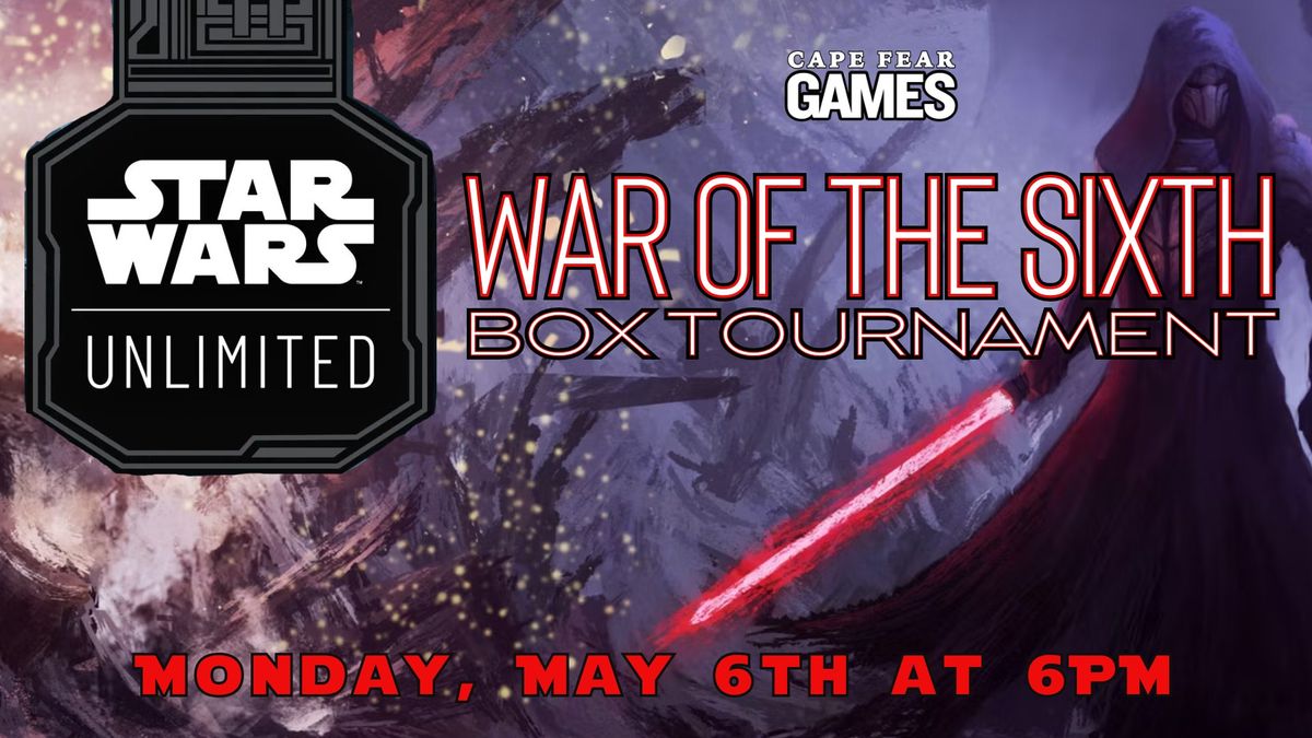 Star Wars Unlimited: War of the Sixth Box Tournament  