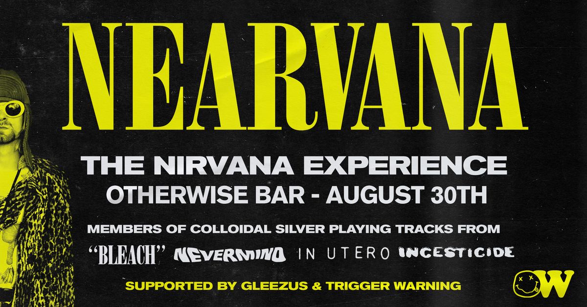 Nearvana: The Nirvana Experience - August 30th