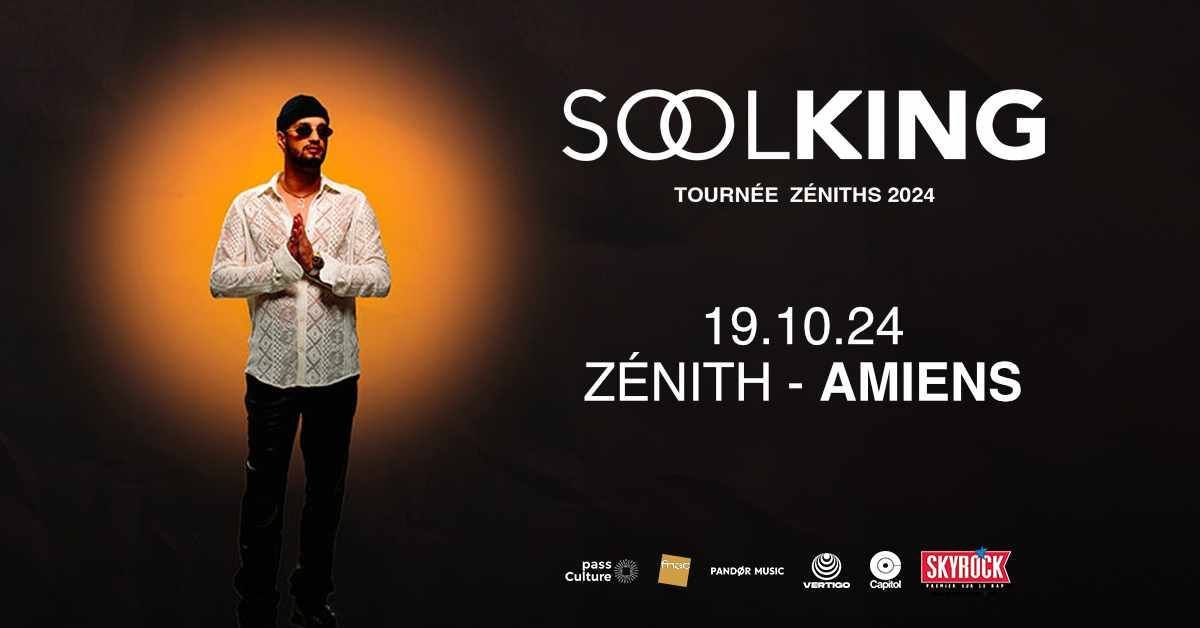 SOOLKING \u2022 ZENITH \u2022 AMIENS \u2022 19 OCTOBRE 2024