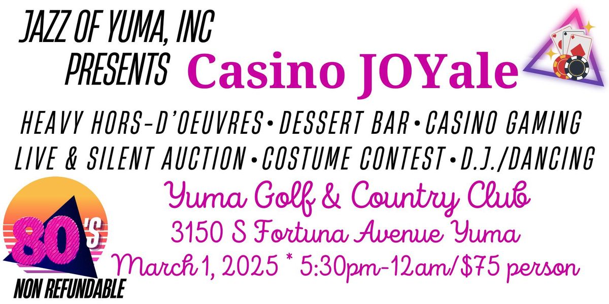 Jazz of Yuma, Inc Casino JOYale Fundraiser