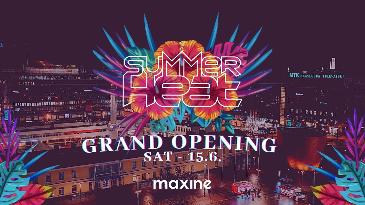 Summer Heat Grand Opening - 15.6.