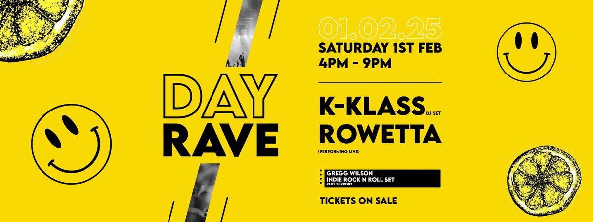 DAY RAVE with K-KLASS & ROWETTA LIVE  