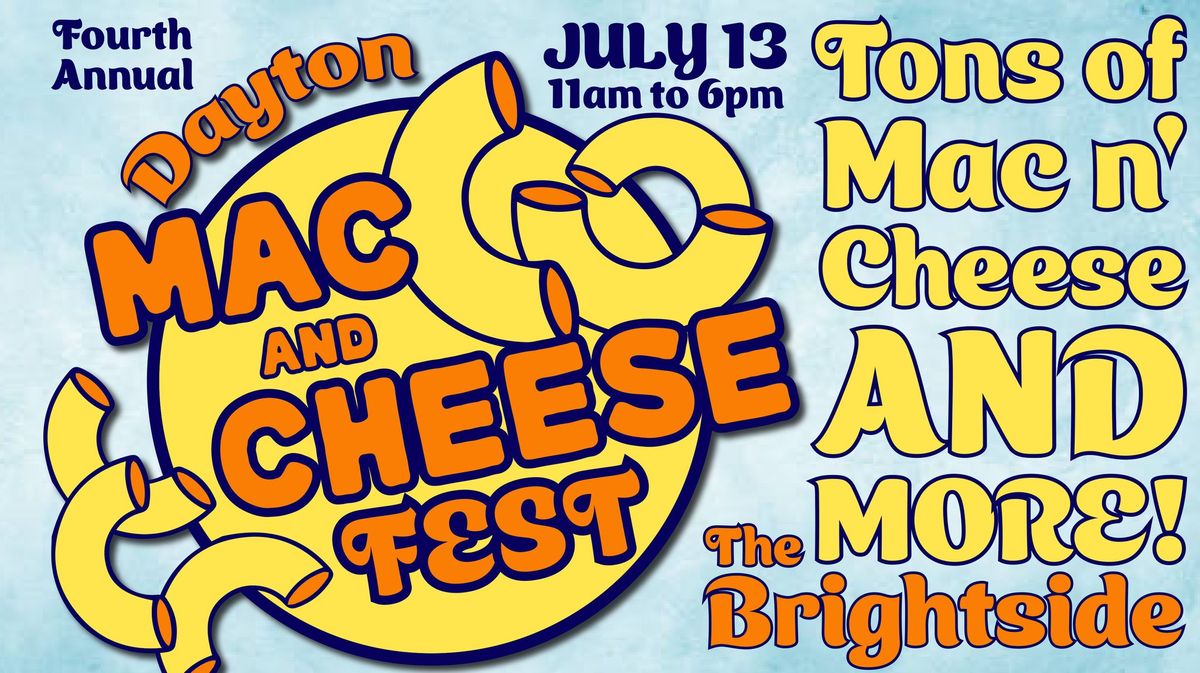 Dayton Mac n' Cheese Fest 2025 - July 13th