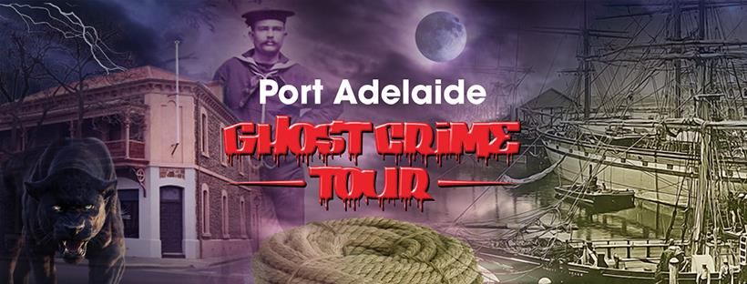 Port Adelaide Ghost Crime Tour