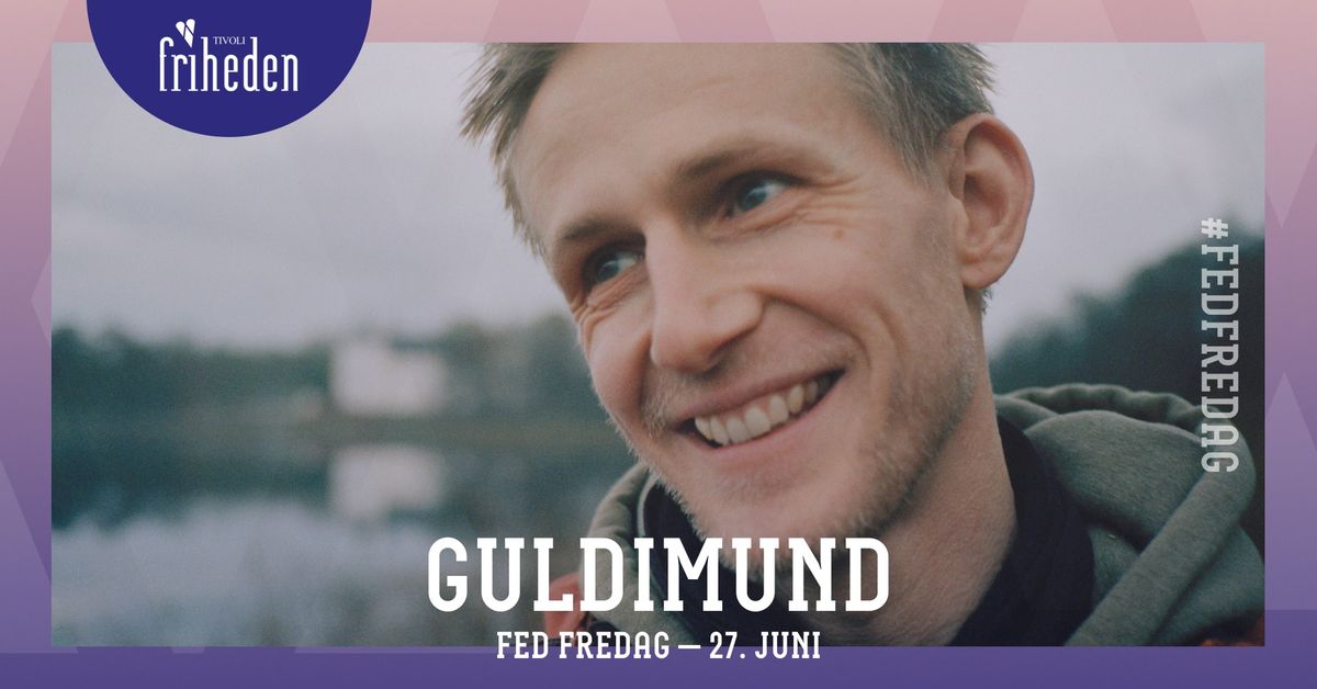 Fed Fredag | Guldimund | 27. juni | kl. 20:00