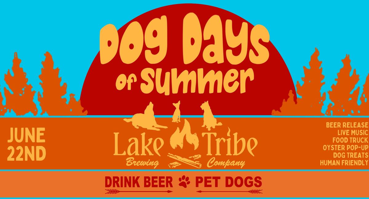 DOG DAYS OF SUMMER @ Lake Tribe Brewing
