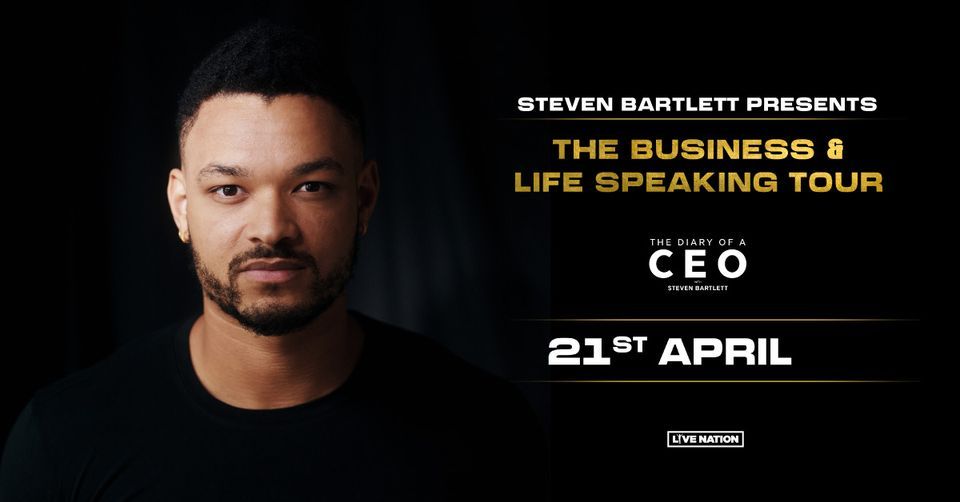 Steven Bartlett Presents: The Business & Life Speaking Tour