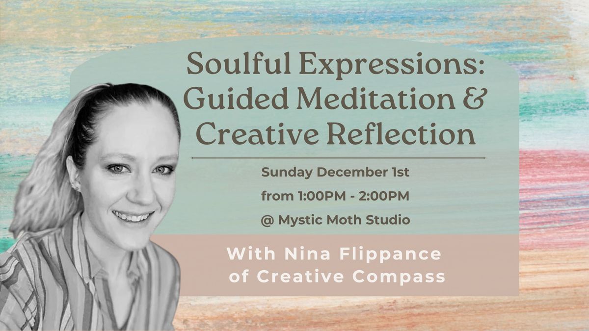 Soulful Expressions: Guided Meditation & Creative Reflection