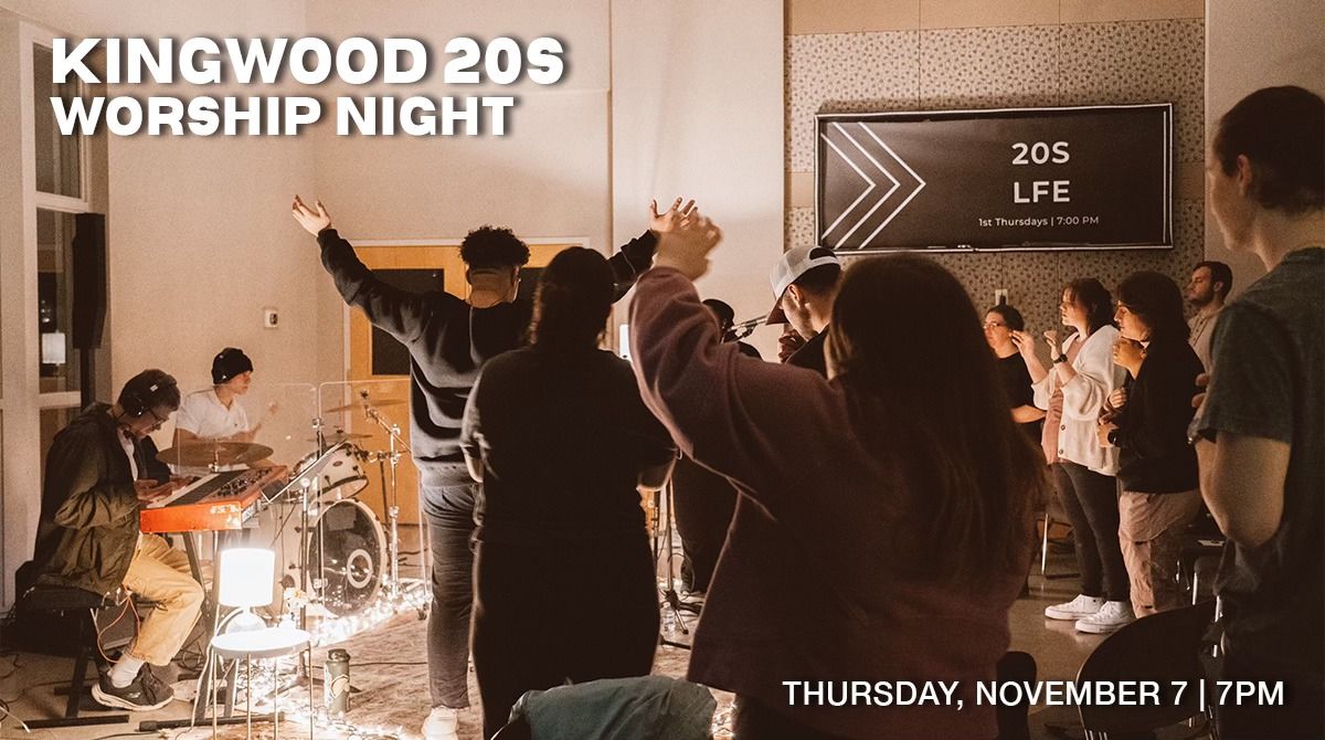 Kingwood 20s | Worship Night