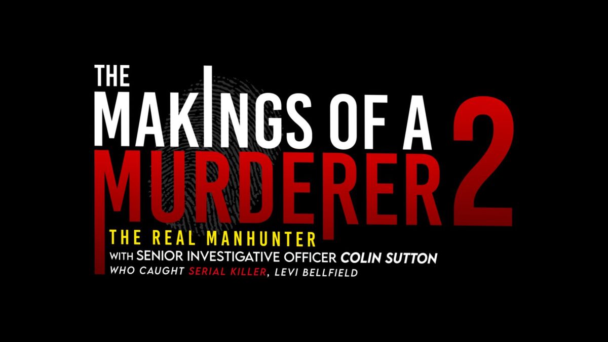 Makings of A Murderer 2 with Colin Sutton