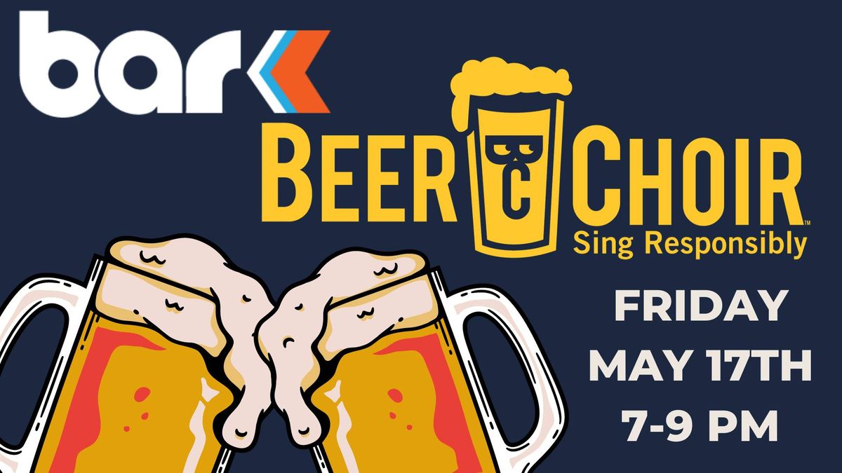 BEER CHOIR COMES TO BAR K