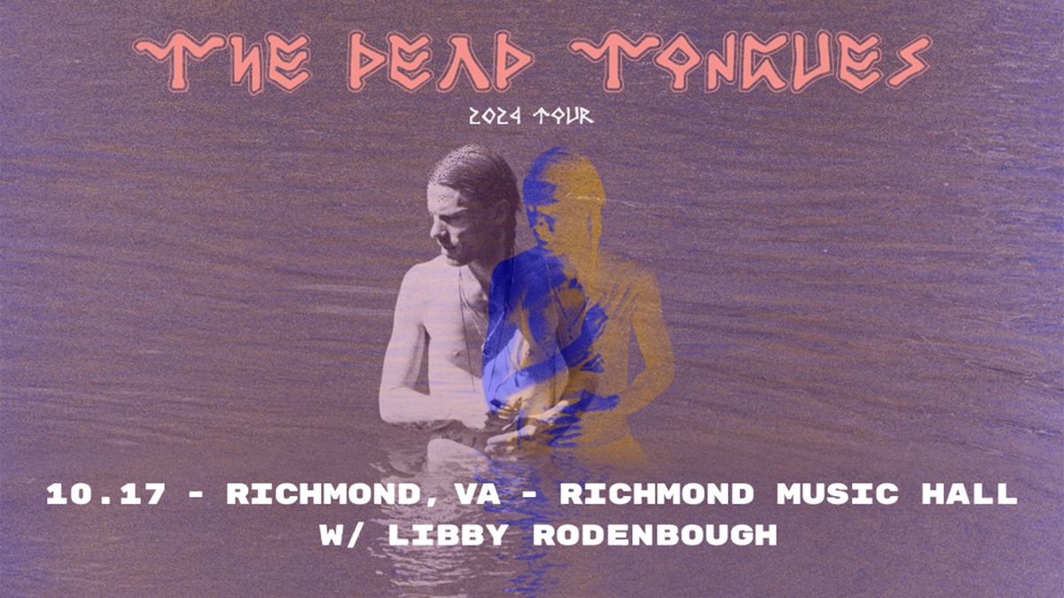 The Dead Tongues w\/ Libby Rodenbough at Richmond Music Hall 10\/17\/24