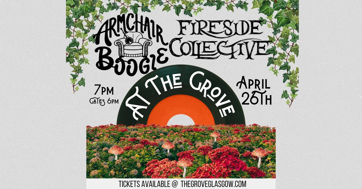 Fireside Collective & Armchair Boogie at The Grove