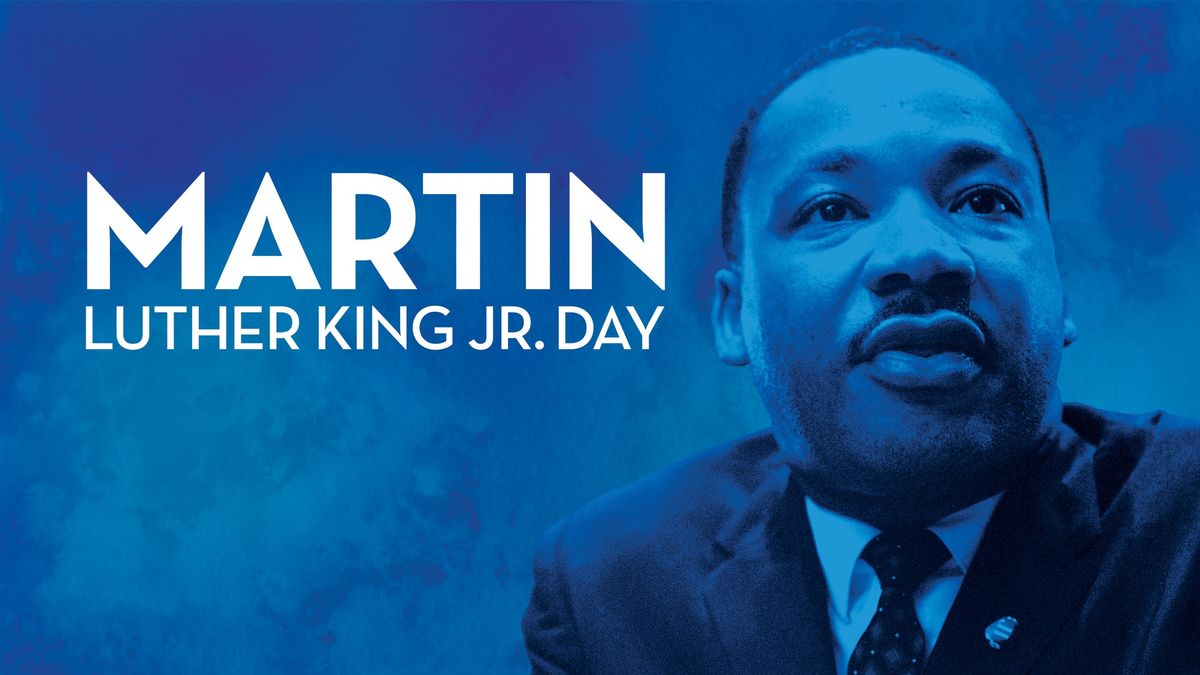 FREE DAY: Dr. Martin Luther King Jr. Day