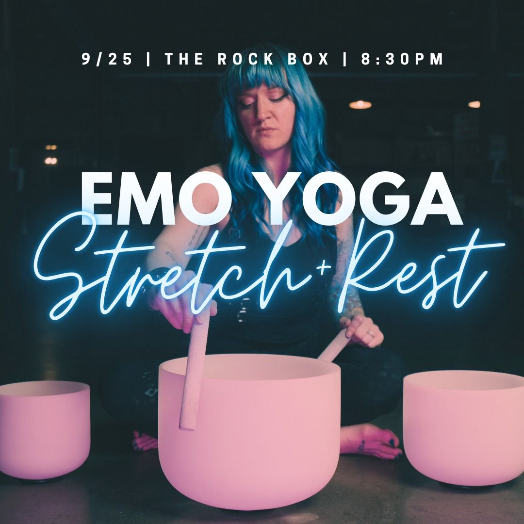 Emo Yoga Stretch & Rest at The Rock Box 