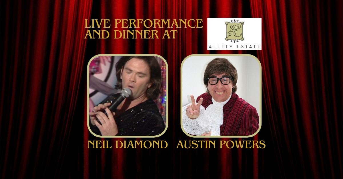 Neil Diamond and Austin Powers Theme Night and Live Performance over Dinner