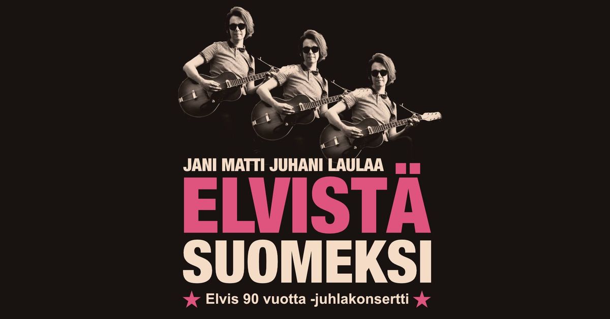 Elvis 90 vuotta -juhlakonsertti: Jani Matti Juhani laulaa Elvist\u00e4 suomeksi Telakalla!