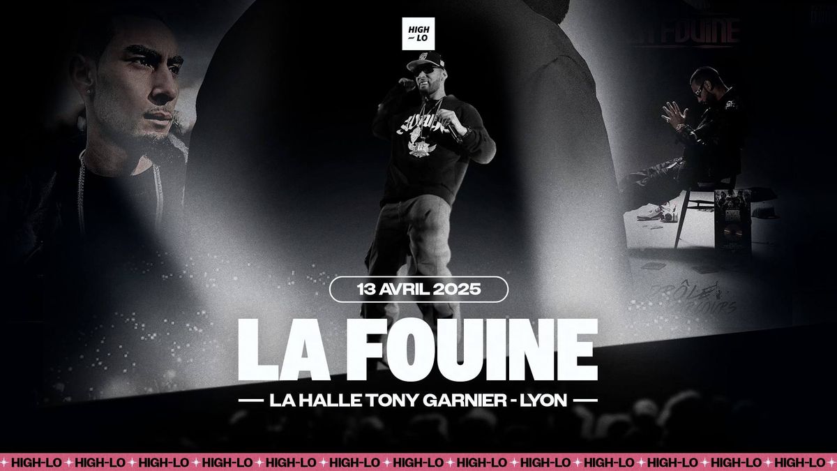 LA FOUINE - Halle Tony Garnier - Lyon