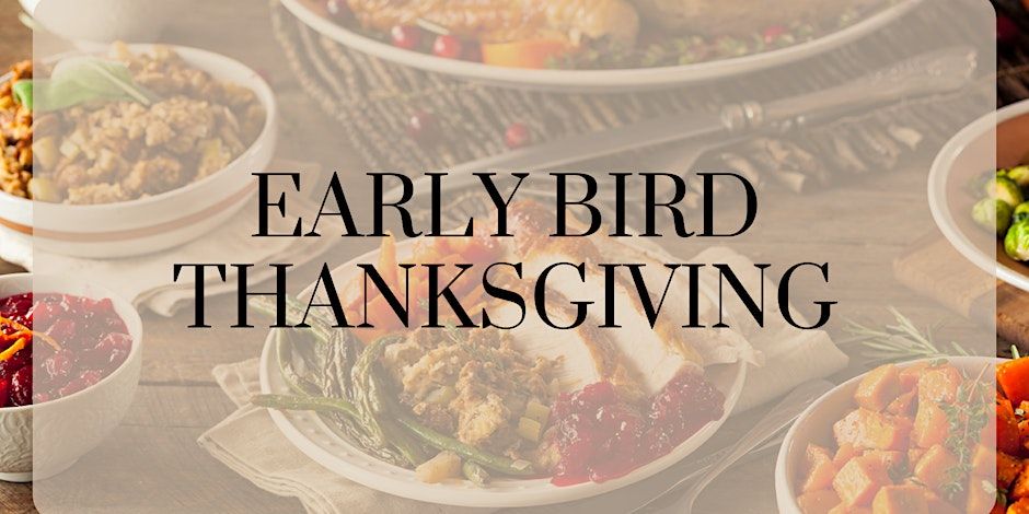 Early Bird Thanksgiving