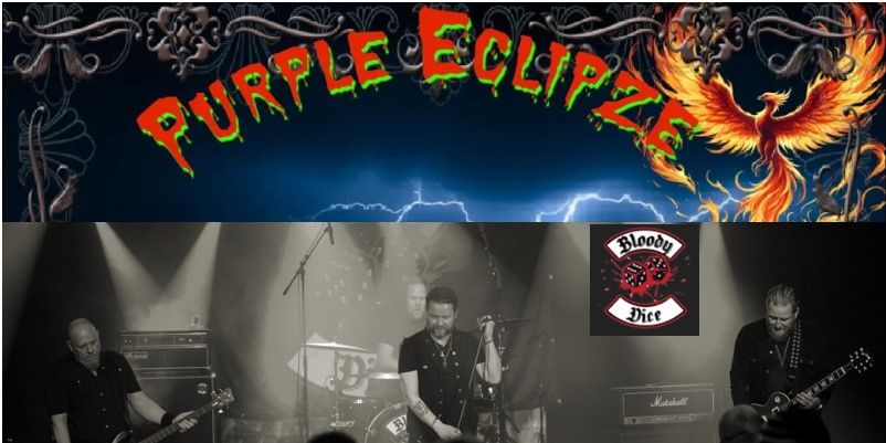 Purple Eclipze \/ Bloody Dice Dobbeltkoncert