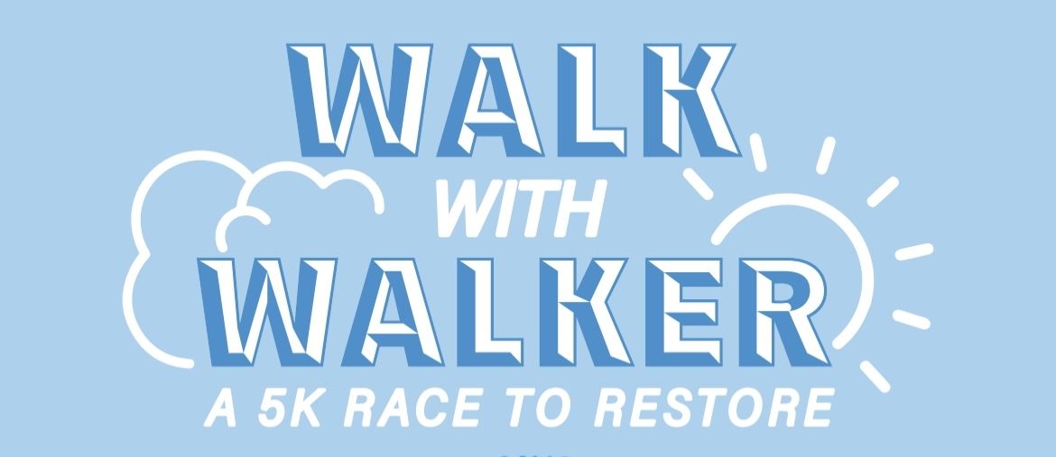 The Walk with Walker: A Race to Restore 5k