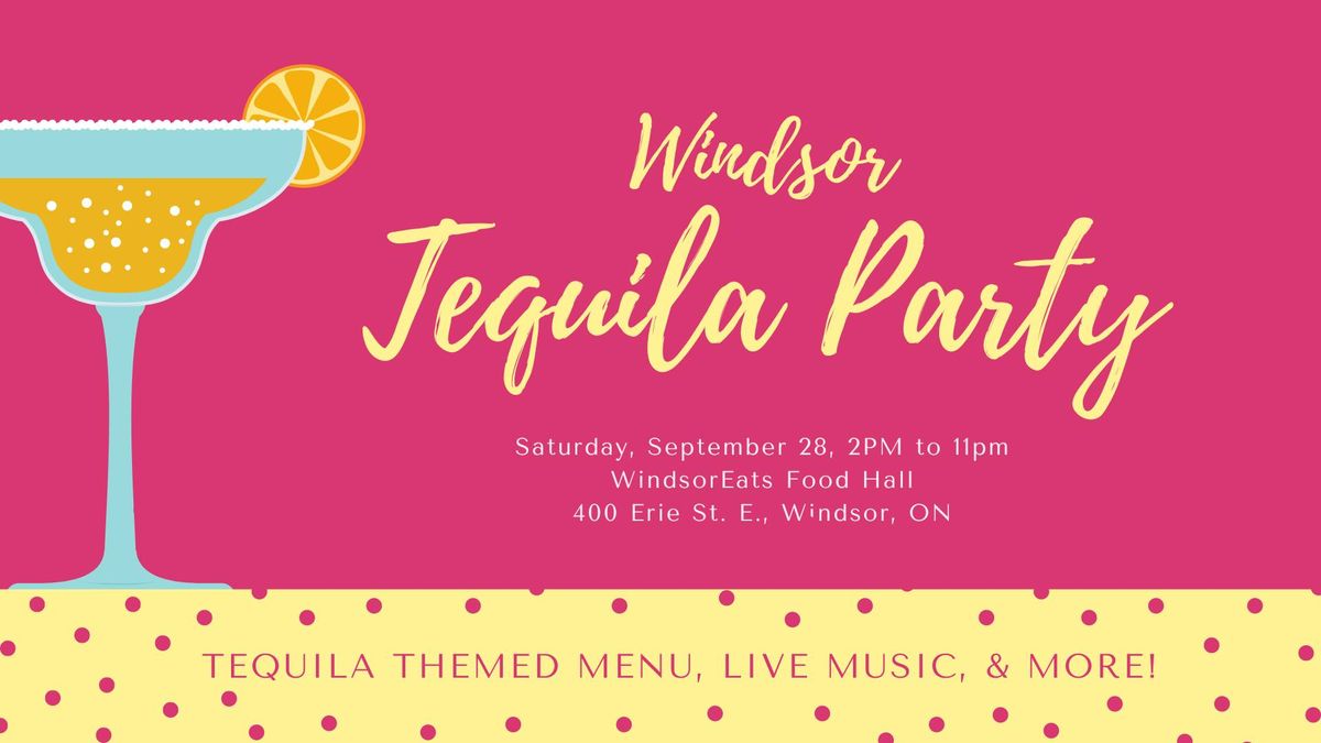 Windsor Tequila Party