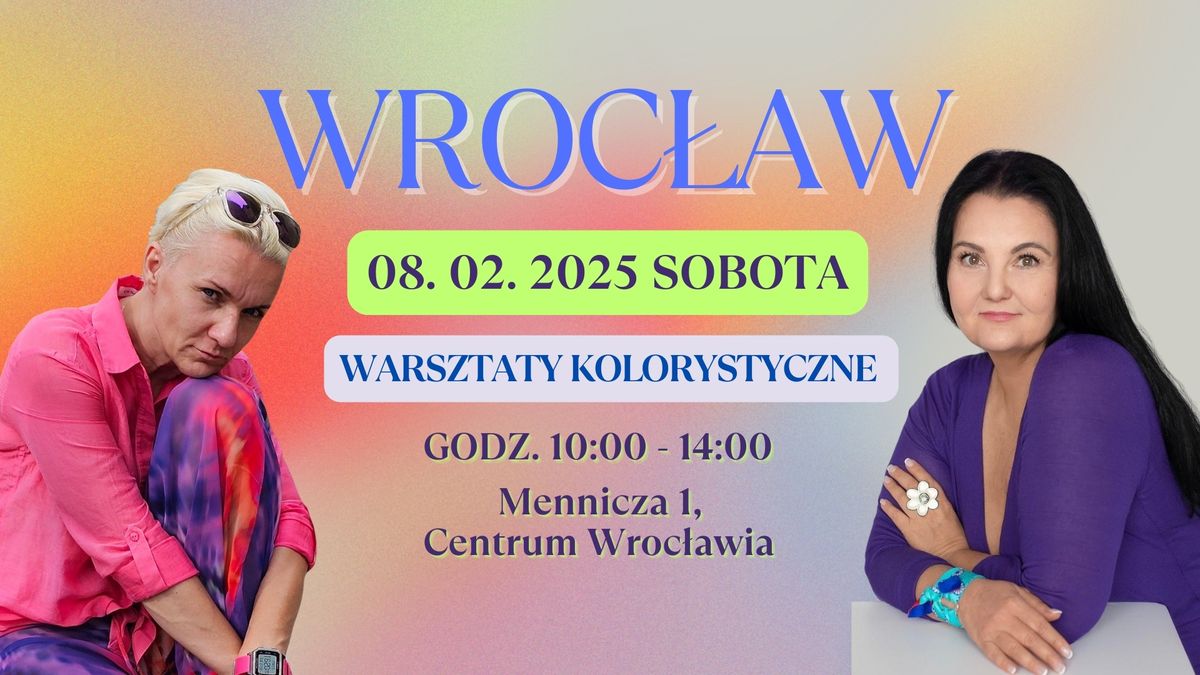 \ud83c\udf08 Warsztaty KOLORYSTYCZNE dla kobiet WROC\u0141AW \ud83c\udf08 