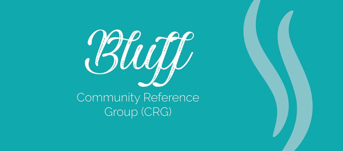 Bluff CRG Q2 Meeting