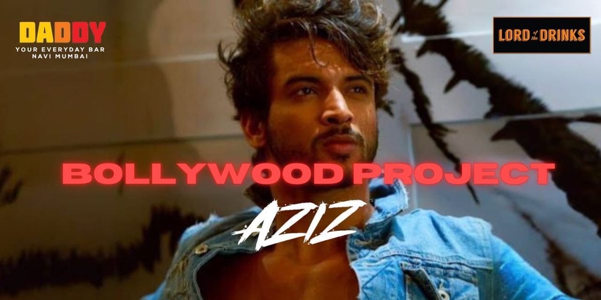 Bollywood project Ft.DJ Aziz Lord of the Drinks