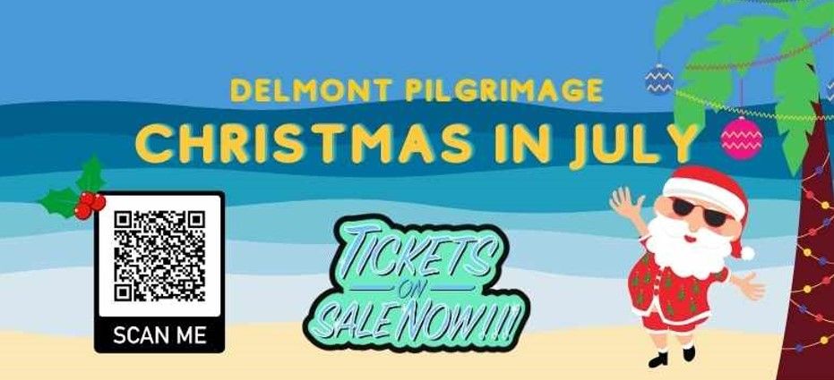 Delmont Pilgrimage "Christmas in July" Fundraiser