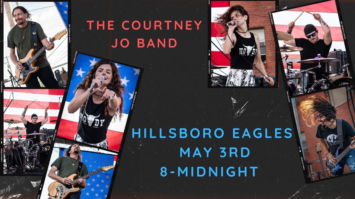 The Courtney Jo Band LIVE at The Hillsboro Eagles