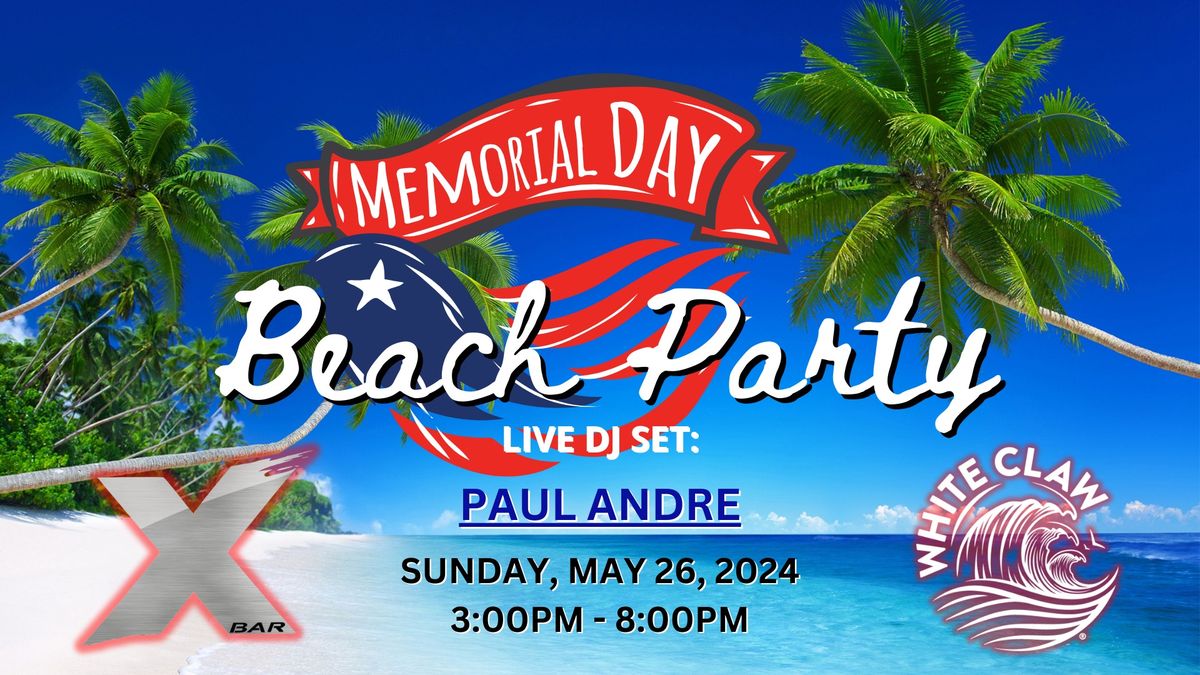 Memorial Day Beach Party at X Bar