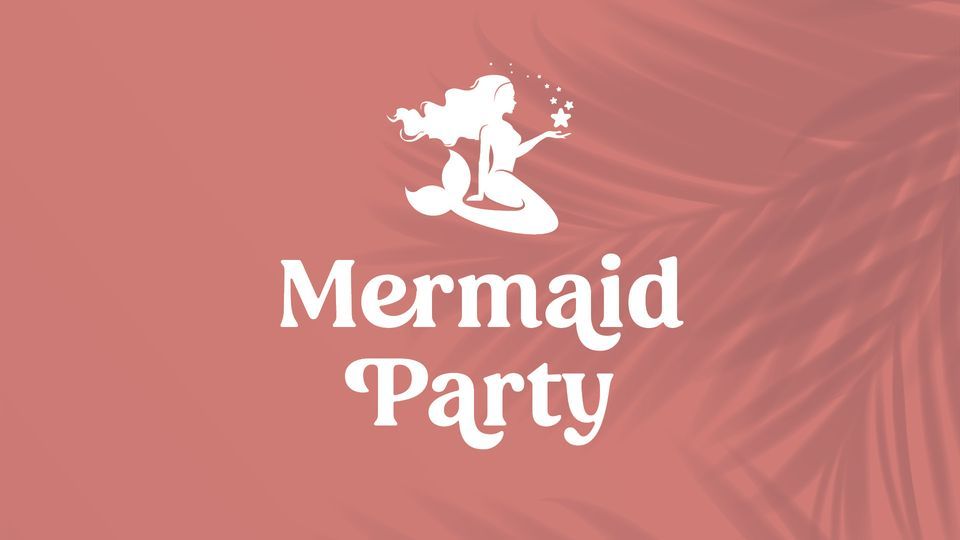 Mermaid Party