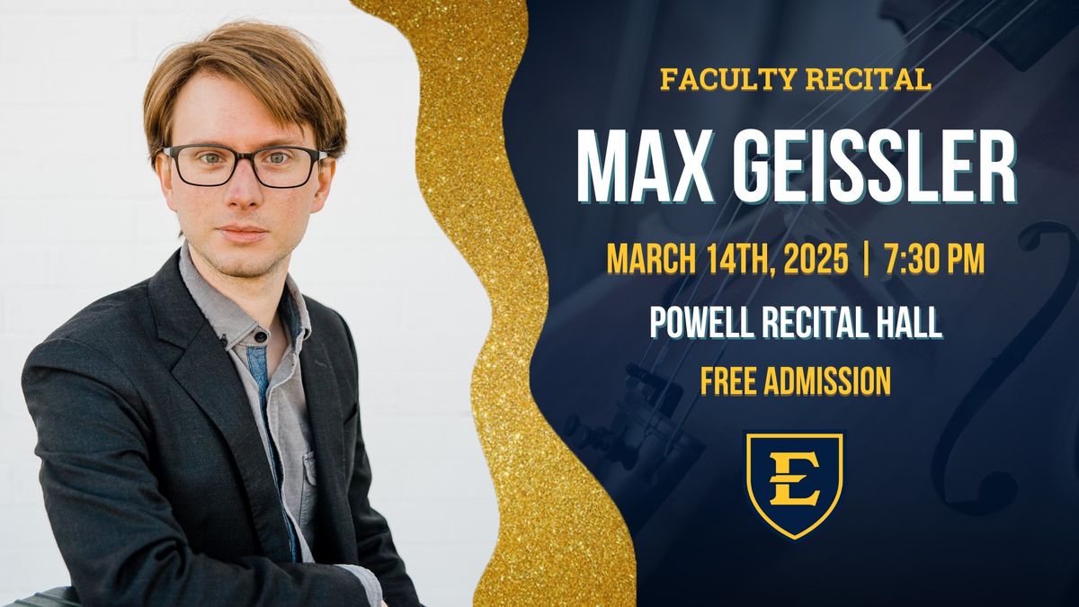 Faculty Recital: Max Giessler, Cello