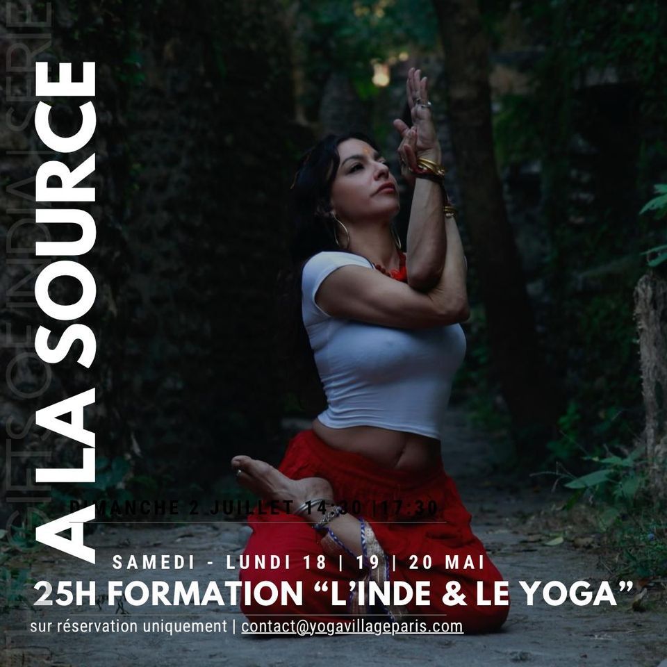 Formation 25h \u00ab A la Source, L\u2019inde & le Yoga \u00bb avec Carol Issa 18-20 mai 2024