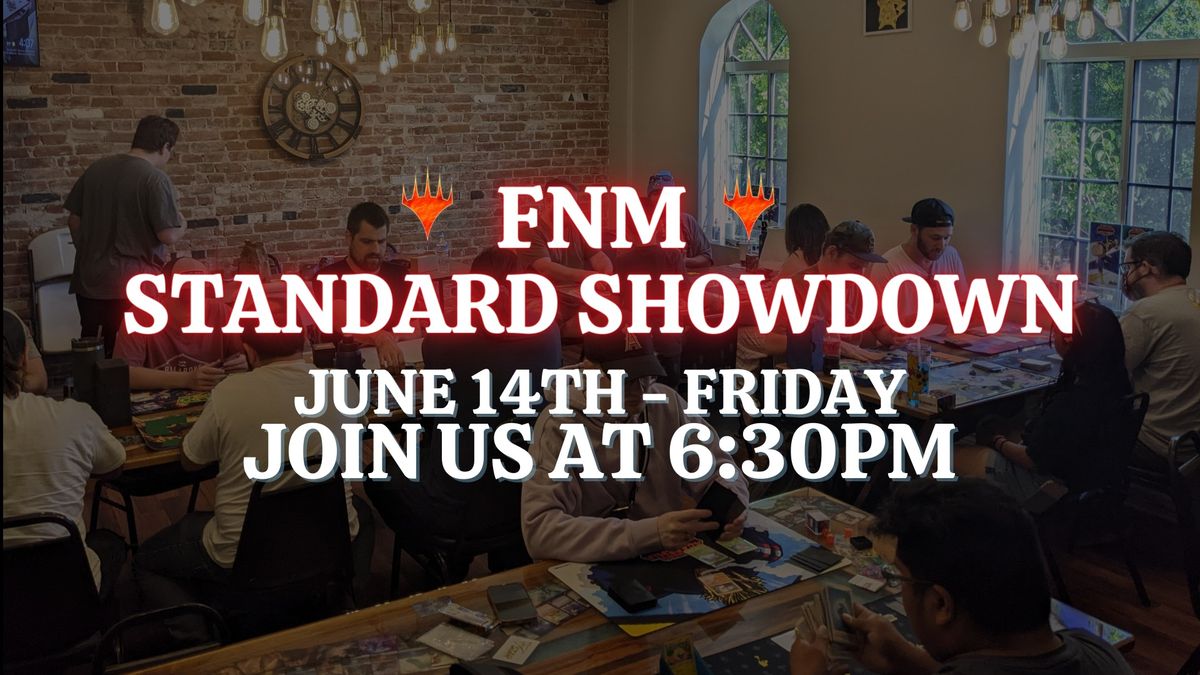 FNM Standard Showdown
