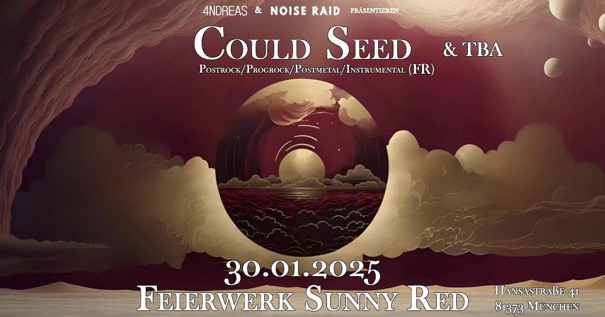 Could Seed (FR) & tba pr\u00e4sentiert von 4NDREAS & Noise Raid