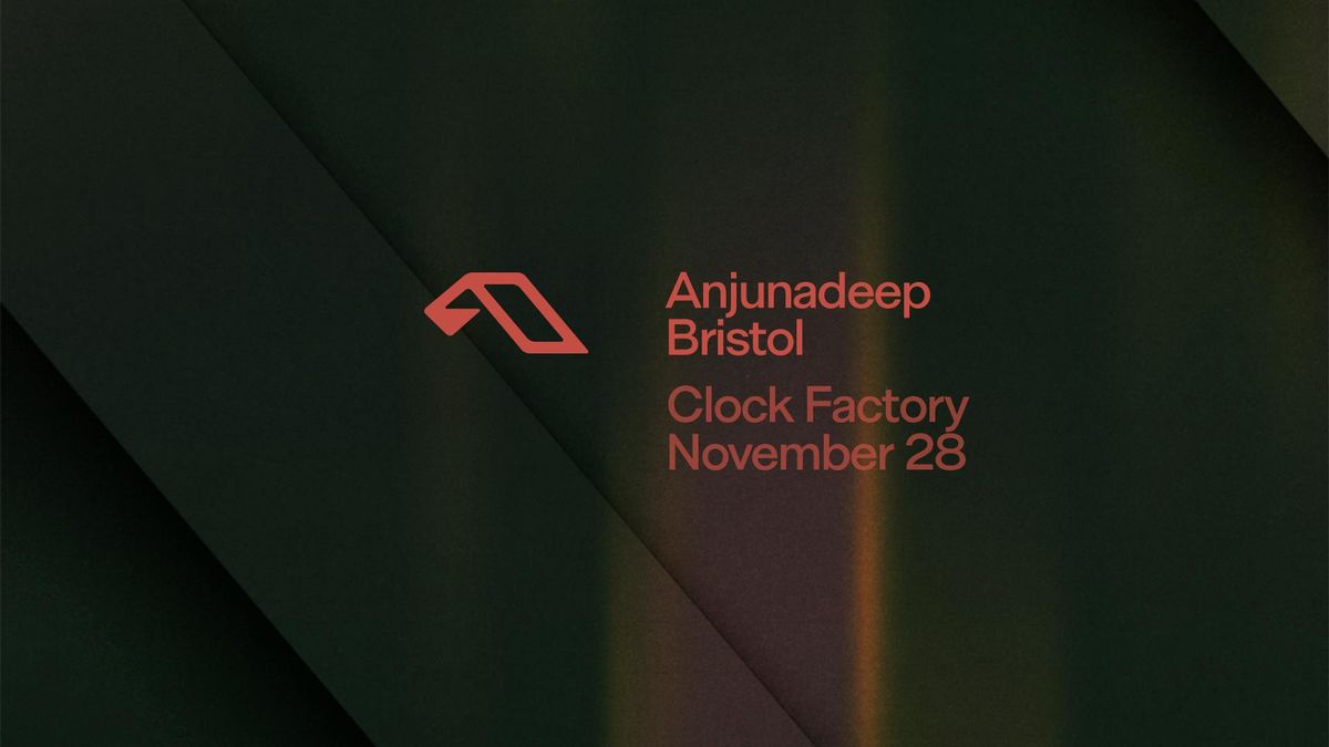 Anjunadeep \u2022 Bristol