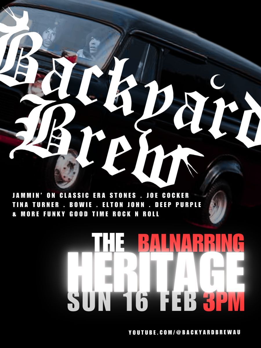 Backyard Brew Live @ The Heritage, Balnarring, 16.02.25