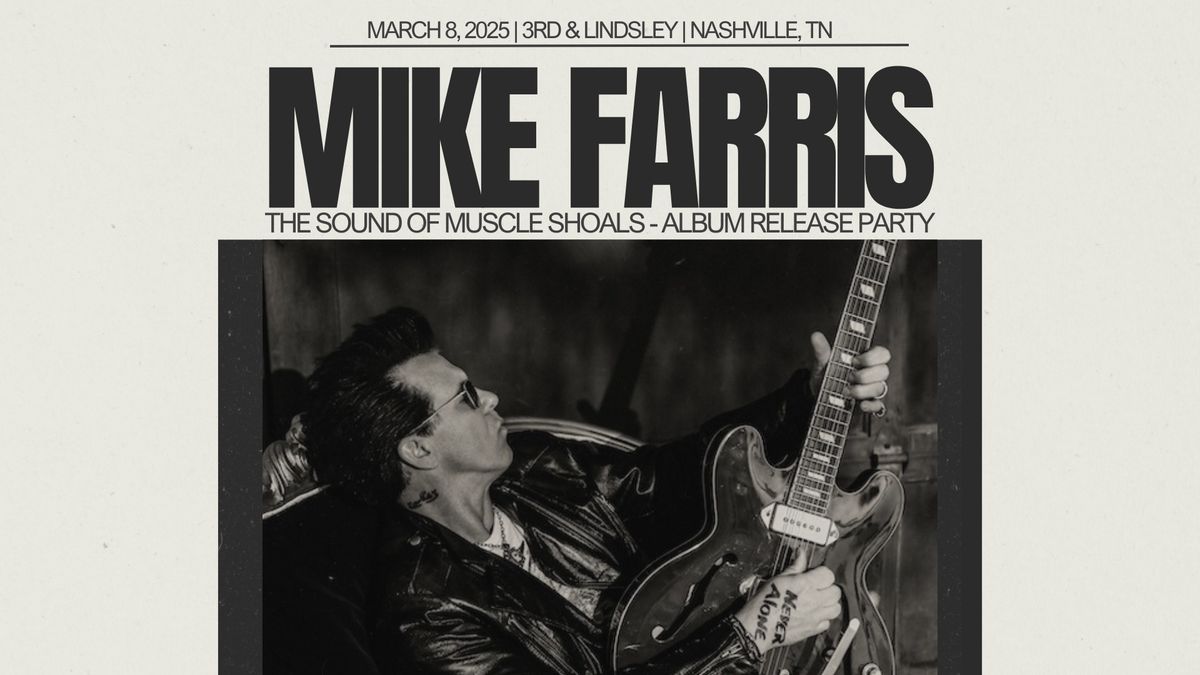 Mike Farris - The Sound Of Muscle Shoals - Album Release Party