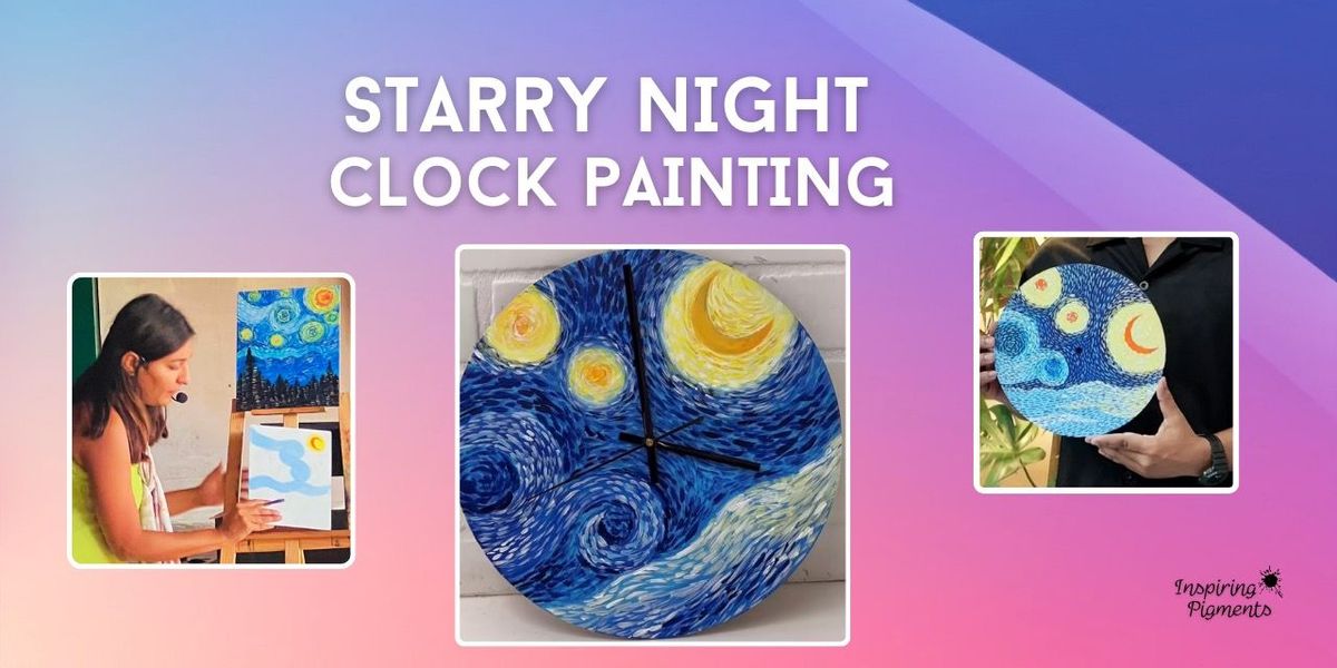 Starry Night Clock painting workshop!