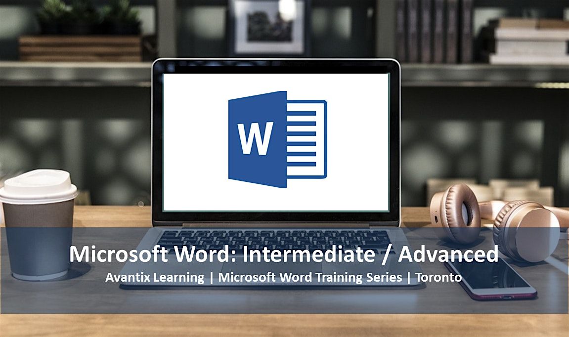 Microsoft Word Course  (Intermediate\/Advanced) in Toronto or Online