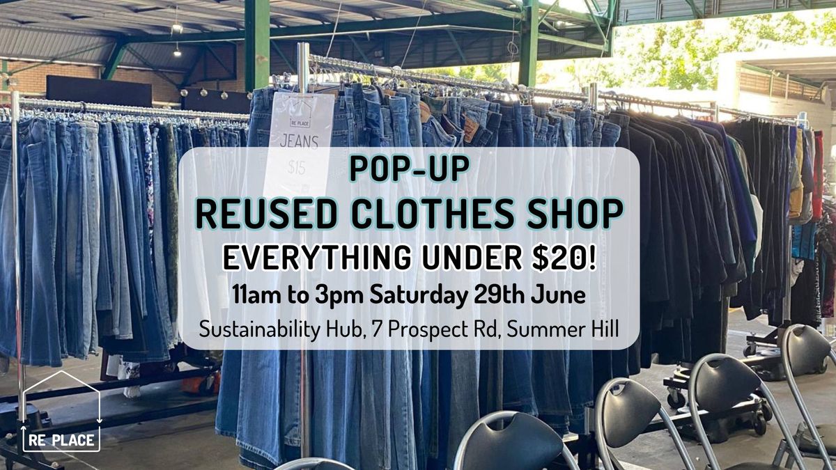 Pop-up Reused Clothes Shop - Everything Under $20!