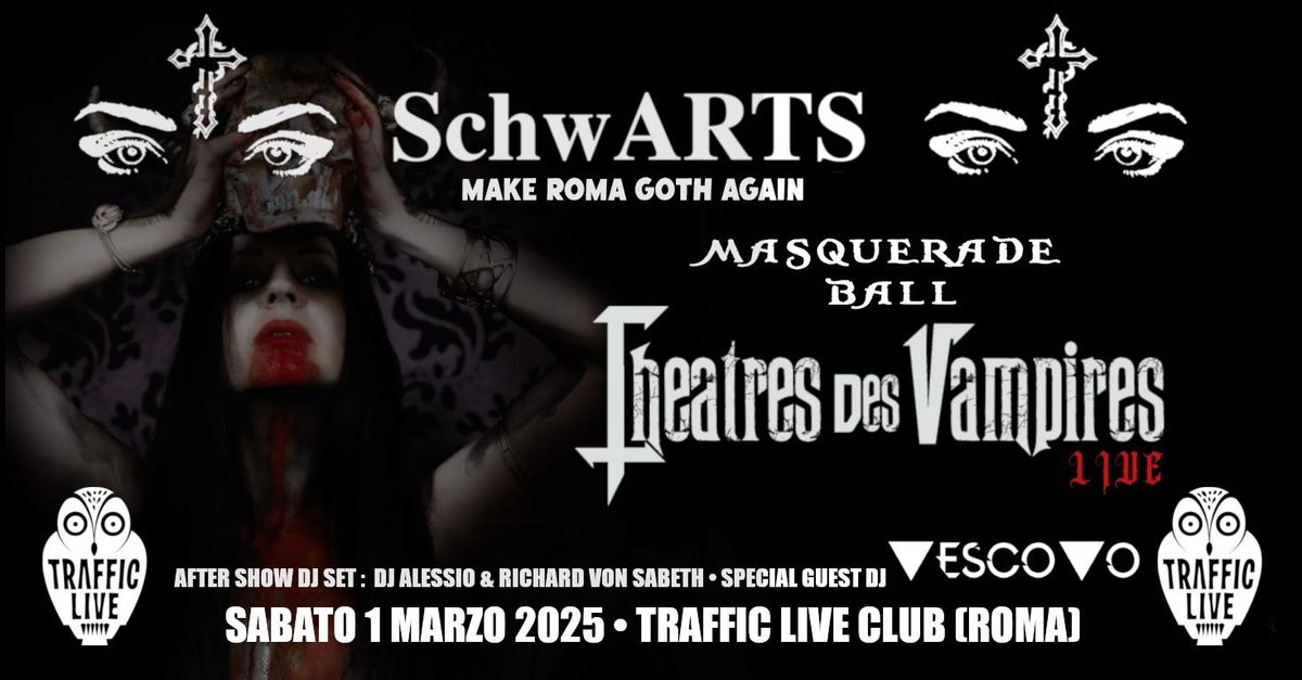 SchwARTS Masquerade Ball- Theatres Des Vampires live \/\/ Aftershow djset