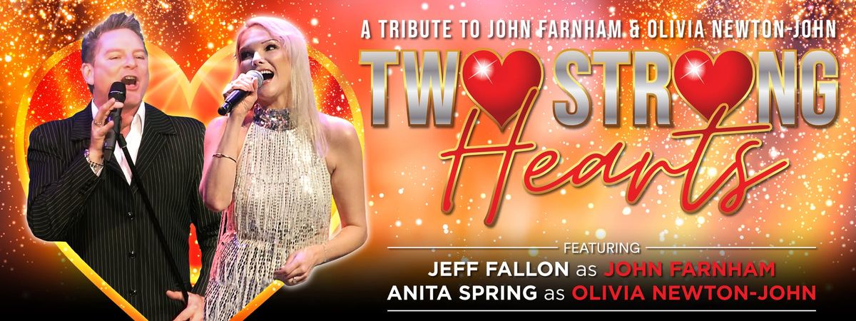 Two Strong Hearts - John Farnham & Olivia Newton-John Tribute Show