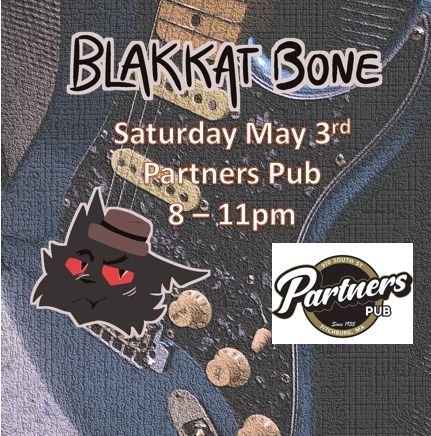 Blakkat Bone at Partner's Pub Saturday May 3rd 8-11pm