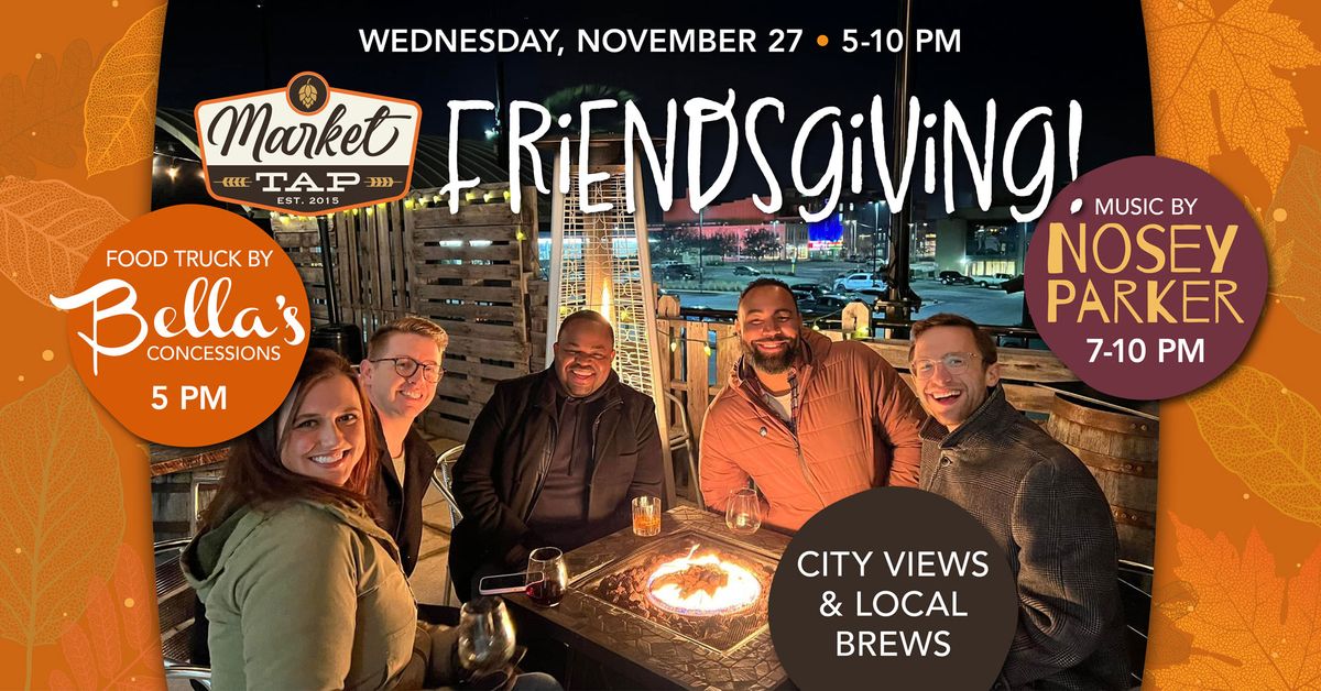 FRIENDSgiving at Market Tap