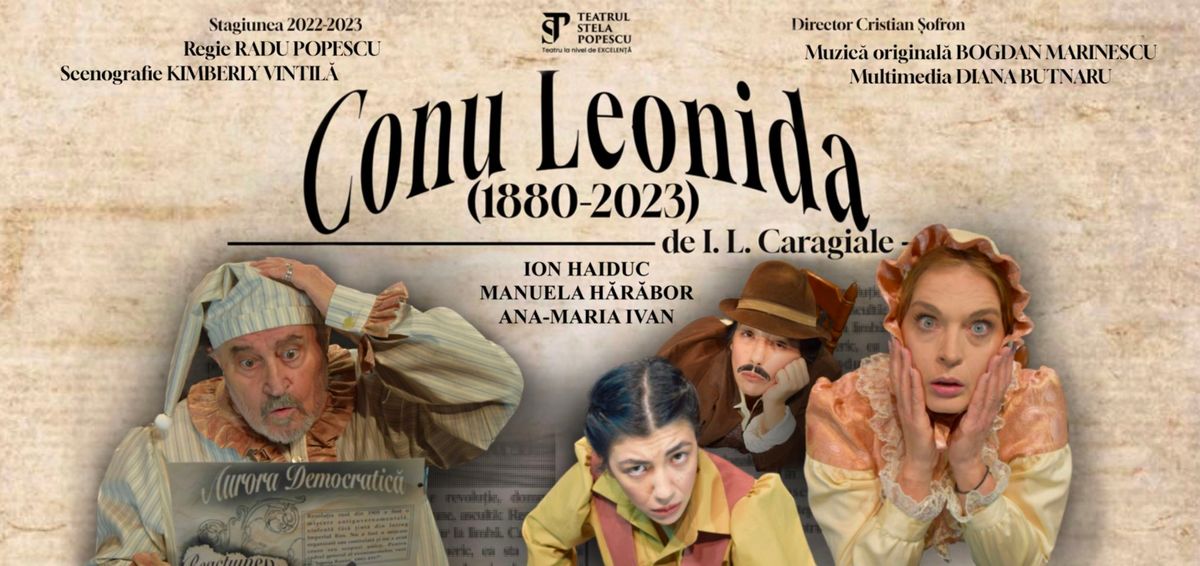 Conu' Leonida (1880 - 2023), la Teatrul Nottara