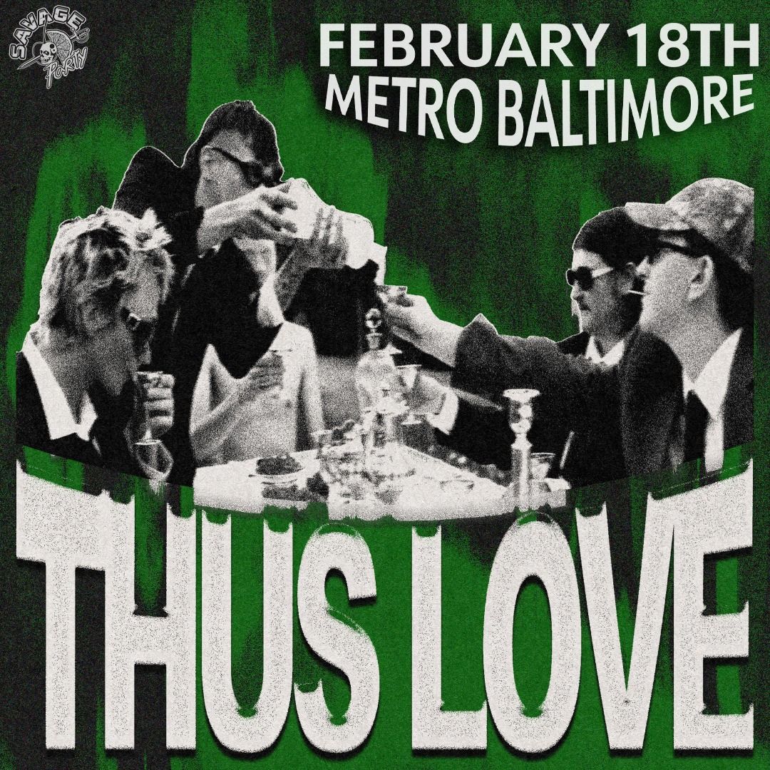 THUS LOVE @ Metro Baltimore 