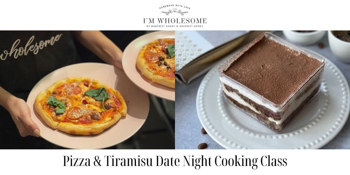 PIZZA & TIRAMISU DATE NIGHT